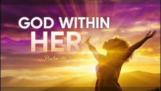 SHE WILL NOT FALL 🔥 God Within Her - NEW Powerful Female Gospel Song 2025 (Psalm 46:5 Worship)