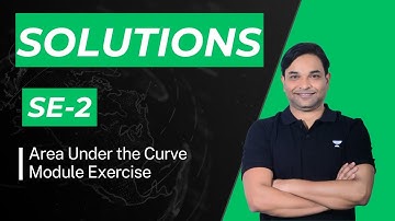 Module Solutions SE-2 | Area Under The Curve | IIT JEE | AS Sir | Kota Pulse by Unacademy