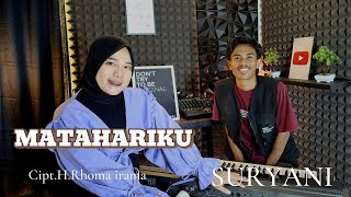 Download Lagu MATAHARIKU (Nur Halimah) Cipt.H.Rhoma irama || SURYANI  MP3