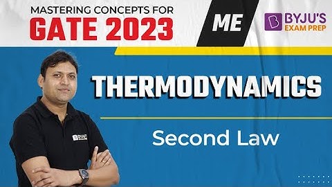 GATE 2023 EXAM | ME | Thermodynamics | Second Law | Free Online Course | BYJU