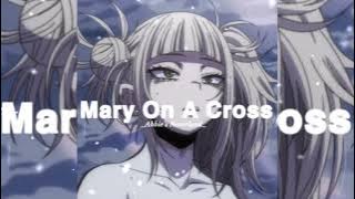 Mary On A Cross || Edit Audio