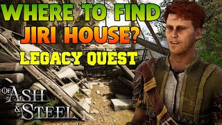 How To Find Jiris House? Legacy Quest - Of Ash And Steel