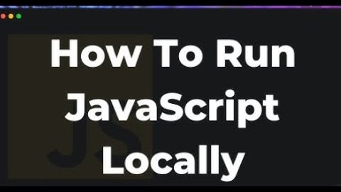 How To Run JavaScript locally on your computer or  on Visual Studio Code or javascript run with node