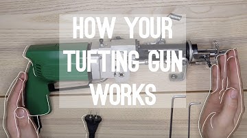How Your Tufting Gun Works