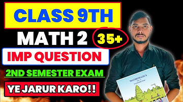 Class 9th Math 2 Most Guaranteed Question 2nd Semester Exam 2025 | SD TECH | Math Imp Questions 9th