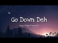 Spice - Go Down Deh (Lyrics) Ft. Sean Paul & Shaggy