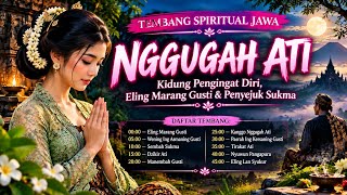 Download lagu TEMBANG SPIRITUAL JAWA NGGUGAH ATI | Kidung Pengingat Diri, Eling Marang Gusti & Penyejuk Sukma