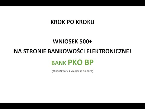 Jak złożyć wniosek Rodzina 500+ na stronie banku PKO BP instrukcja KROK PO KROKU drogą elektroniczną