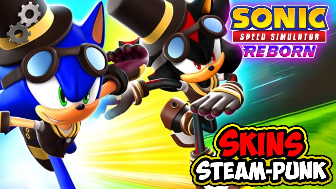 SONIC STEAMPUNKS (Sonic Speed SImulator Update) 