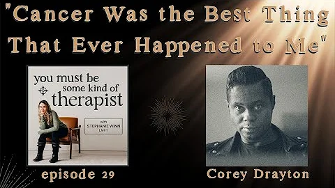 29. Corey Drayton: "Cancer Was the Best Thing That...