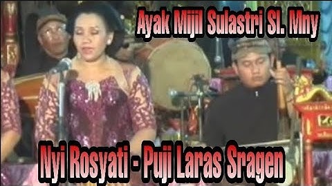 AYAK MIJIL SULASTRI SL. MNY - KARAWITAN PUJI LARAS SRAGEN