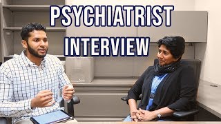 Psychiatrist Interview | Day in the Life, Psychiatry Residency Match, Vs Psychologist, Career, etc.