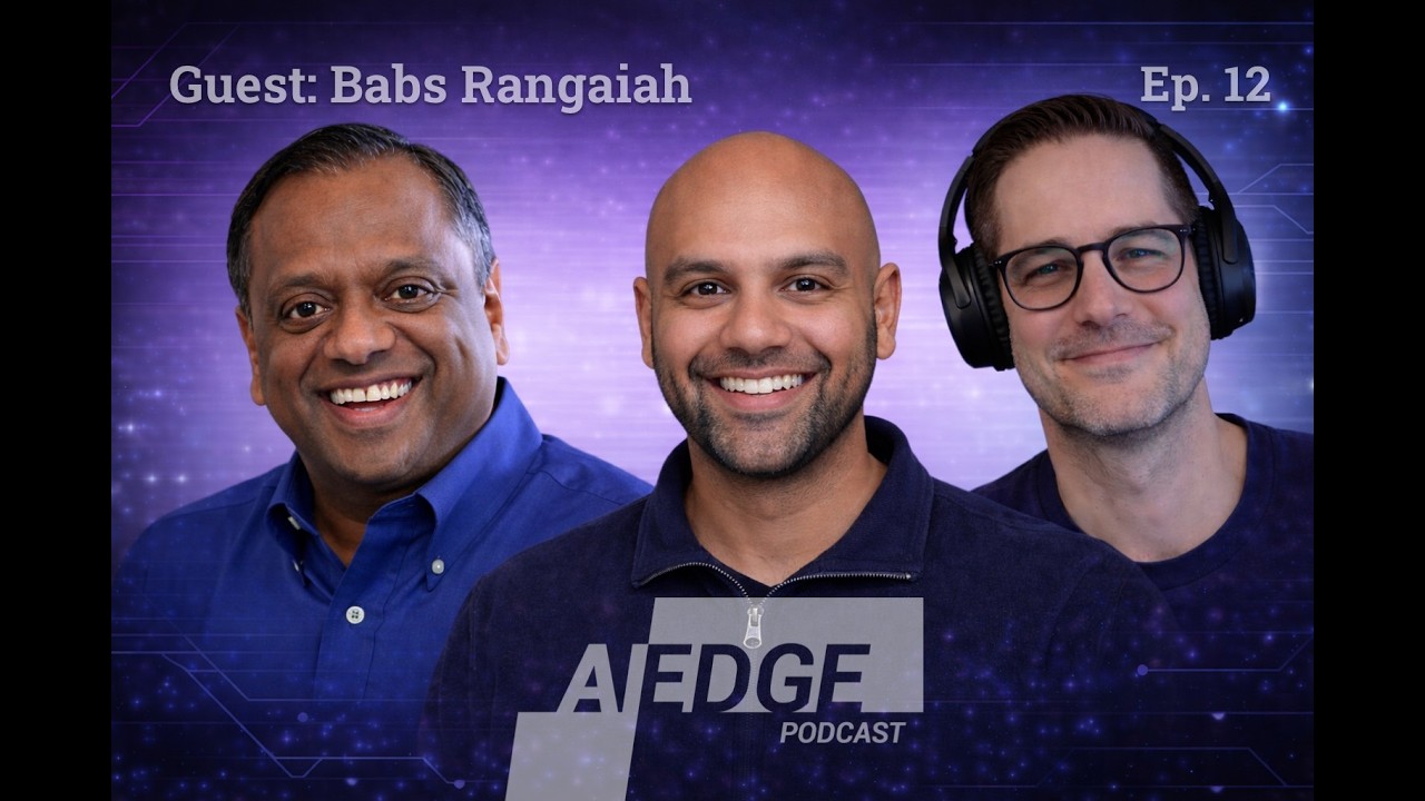 AI Edge Podcast | Guest: Babs Rangaiah | Ep. 12
