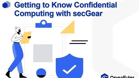 Getting to Know Confidential Computing with secGear