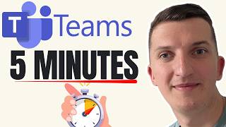 MASTER Microsoft Teams in 5 Minutes: A QUICK & Effective Overview