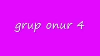 Grup Onur 4