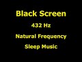 432Hz | Natural Frequency | Sleep Music