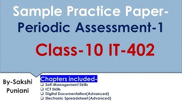 Periodic Assessment-1 Class 10 -IT 402||Sample Practice Paper|| Sakshi Puniani