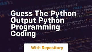 Celebrity Guess the python output python programming coding Profile