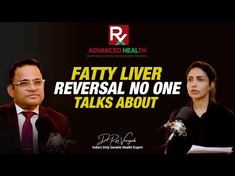Fatty Liver Reversal No One Talks About Dr.Ravi Vairagade,Palak Midha on Epigenetics,NAFLD & Healing