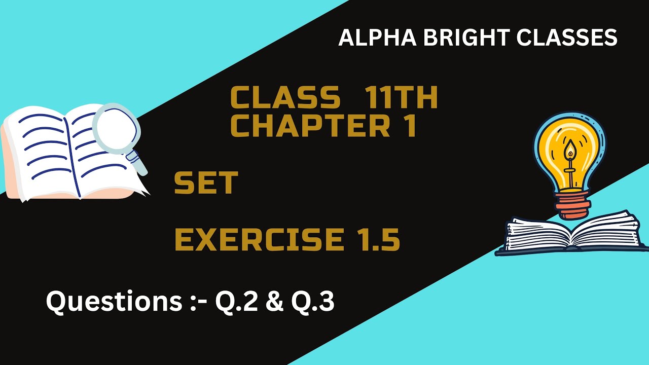 Class 11th, Maths, Chapter 1, Sets, Exercise 1.5(Q. 2 & 3), hp & cbse board, Ncert book[2026]