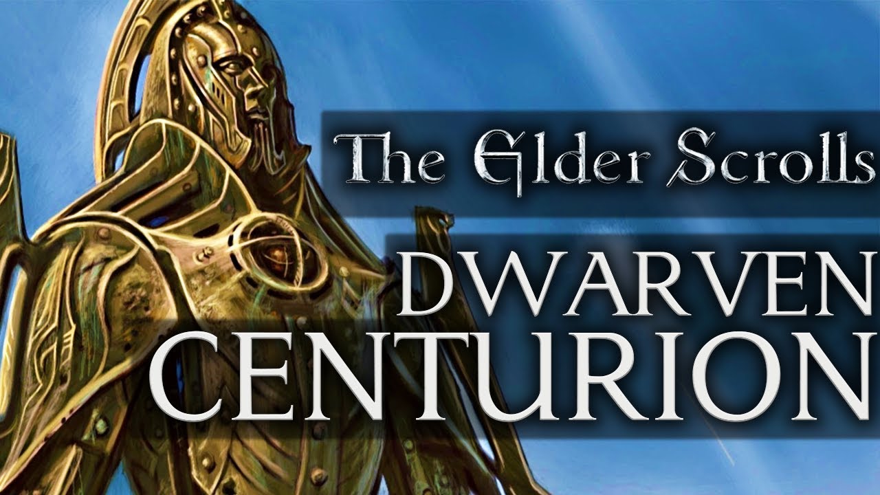 What Are Dwarven Centurions? - Elder Scrolls Lore - Skyrim Lore - Elder Scrolls Mythology