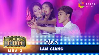 Người hùng tí hon 2| tập 7: Lam Giang khiến Cẩm Ly bật khóc với tiết mục xúc động