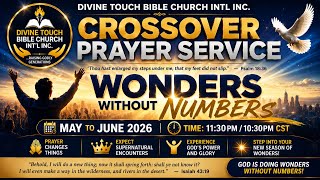 CROSSOVER PRAYER SERVICE | MAY TO JUNE 2026 | WONDERS WITHOUT NUMBERS