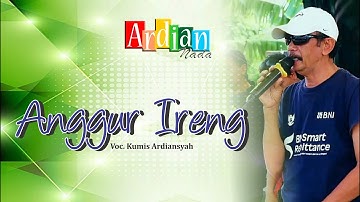 ANGGUR IRENG - BUNG KUMIS ARDIANSYAH II ARDIAN NADA II DESA LAMARANTARUNG BLOK WALEDAN KARANGMALANG