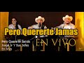 Pero quererte jamás (en vivo)