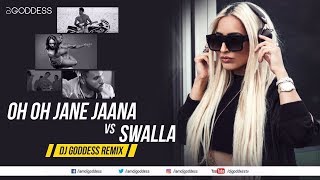 Oh Oh Jane Jaana | Swalla | Salman Khan | Jason Derulo, Nicky Minaj | DJ Goddess Remix