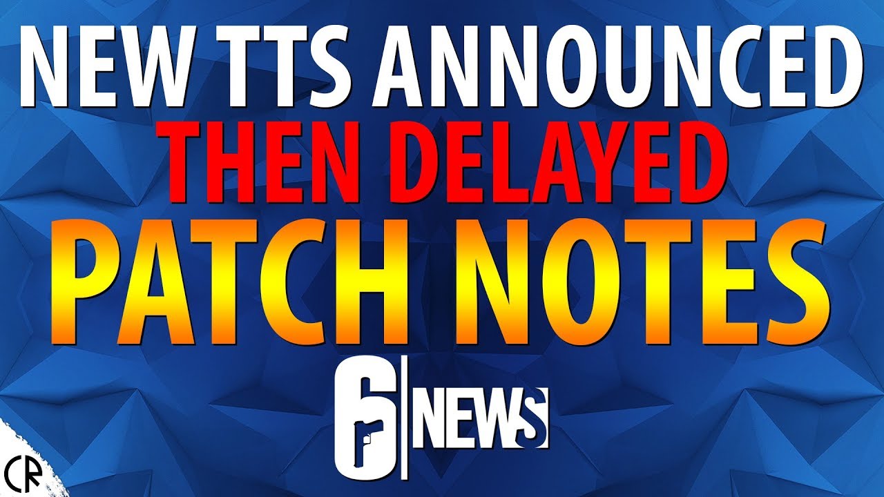 Patch Notes - New TTS Announced & Delayed - 6News - Tom Clancy's ...