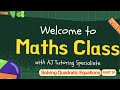 AJ Tutoring Specialists Maths Class - Lesson Slides Solving quadratic equations Part 1
