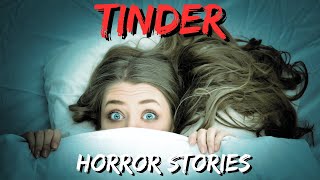 20 TRUE Terrifying Tinder App Horror Stories - MEGA COMPILATION 2