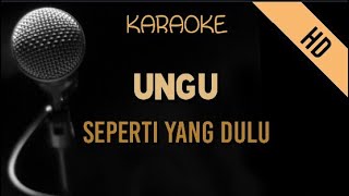 Ungu - Seperti Yang Dulu | HD Karaoke