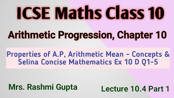 icse class 10 maths | Arithmetic Progression | properties & Arithmetic Mean | Selina Ex 10D Q 1-5 |