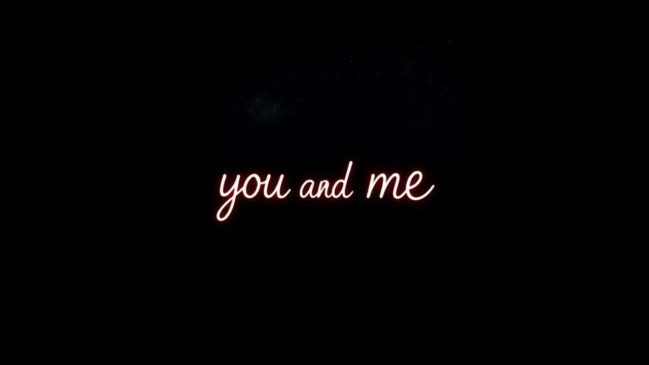 You \u0026 Me (music video)