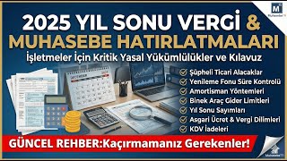 2025 Yıl Sonu Vergi & Muhasebe Hatırlatmaları İşletmeler İçin Kritik Rehber