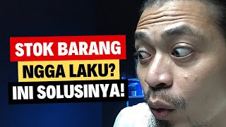 Cara Menjual Produk Yang Tidak Laku