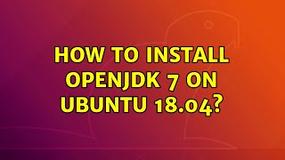 How to install openjdk 7 on ubuntu 18.04?