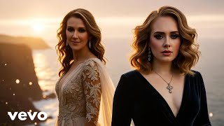 Celine Dion Ft Adele - Youre Still The Best (Uncut 2025 )