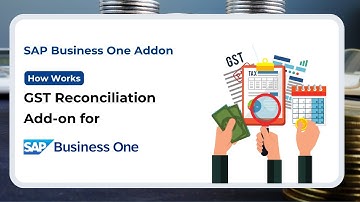 GST Made Easy – SAP B1 GST Reconciliation Add-on