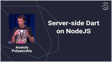 Server-side Dart on Node.js (DartConf 2018)