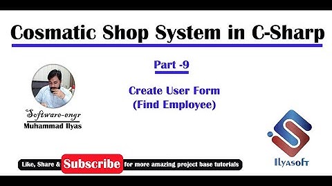 Cosmetic Shop System Part-9 Create User Form Find Employee Form in C# C-Sharp