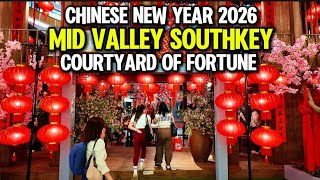 Mid Valley Southkey Chinese New Year 2026 🧧 | Year of the Horse “Courtyard of Fortune” 4K Mall Walk