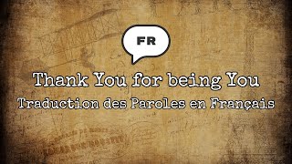 🇫🇷 Thank You for being You (Traduction des Paroles en Français)