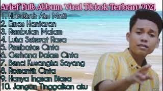 ARIEF MUHAMMAD FULL ALBUM TIKTOK 2021 -HARUSKAH AKU MATI