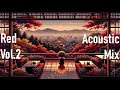 [Red] [vol.2] [1 hour] Chill & relaxed acoustic mix (focus/study beats)