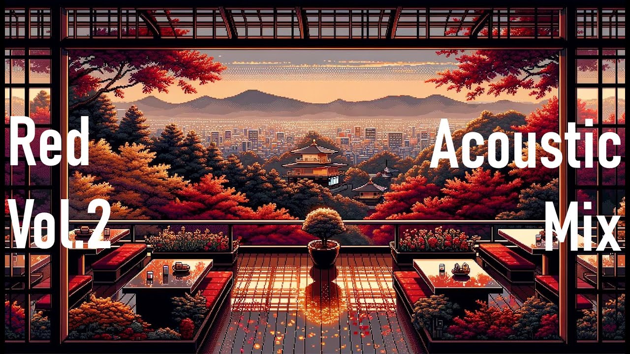 [Red] [vol.2] [1 hour] Chill & relaxed acoustic mix (focus/study beats)