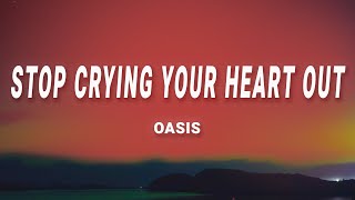 Oasis - Stop Crying Your Heart Out (Lyrics) Resimi